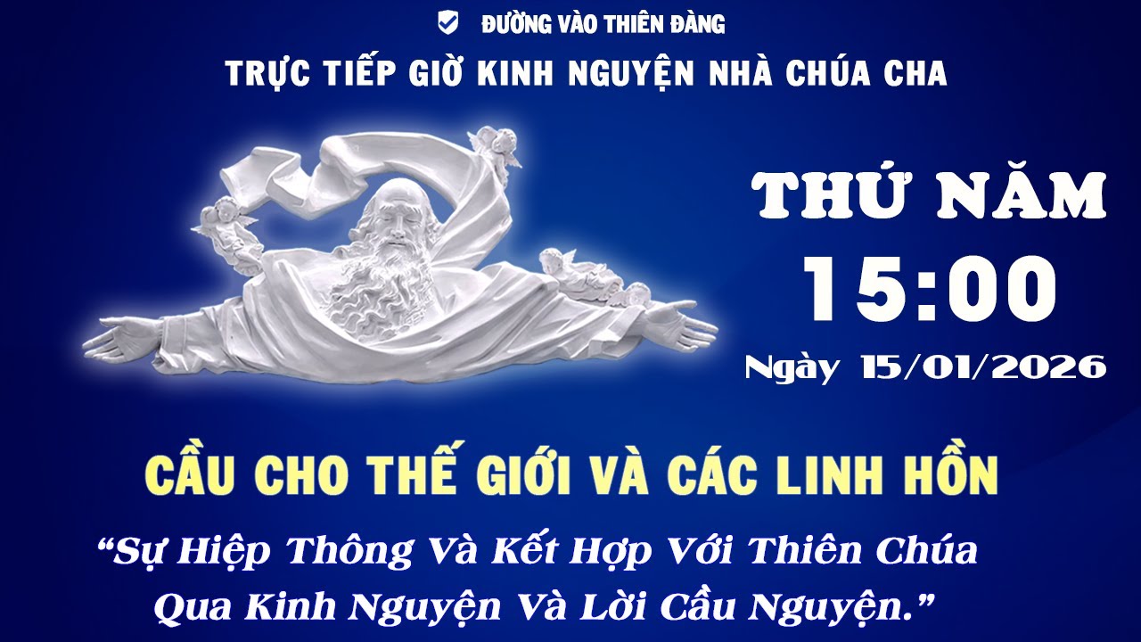 15h00 Ngày 15-01-2026 -  Kinh Nguyện Lòng Thương Xót Chúa - Đường Vào Thiên Đàng