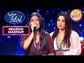 'Ni Main Samajh' गाकर Shreya ने जीता Shreya का दिल | Indian Idol S16 | Season Mashup