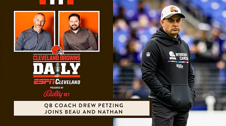 Cleveland Browns Daily  QB coach Drew Petzing join...