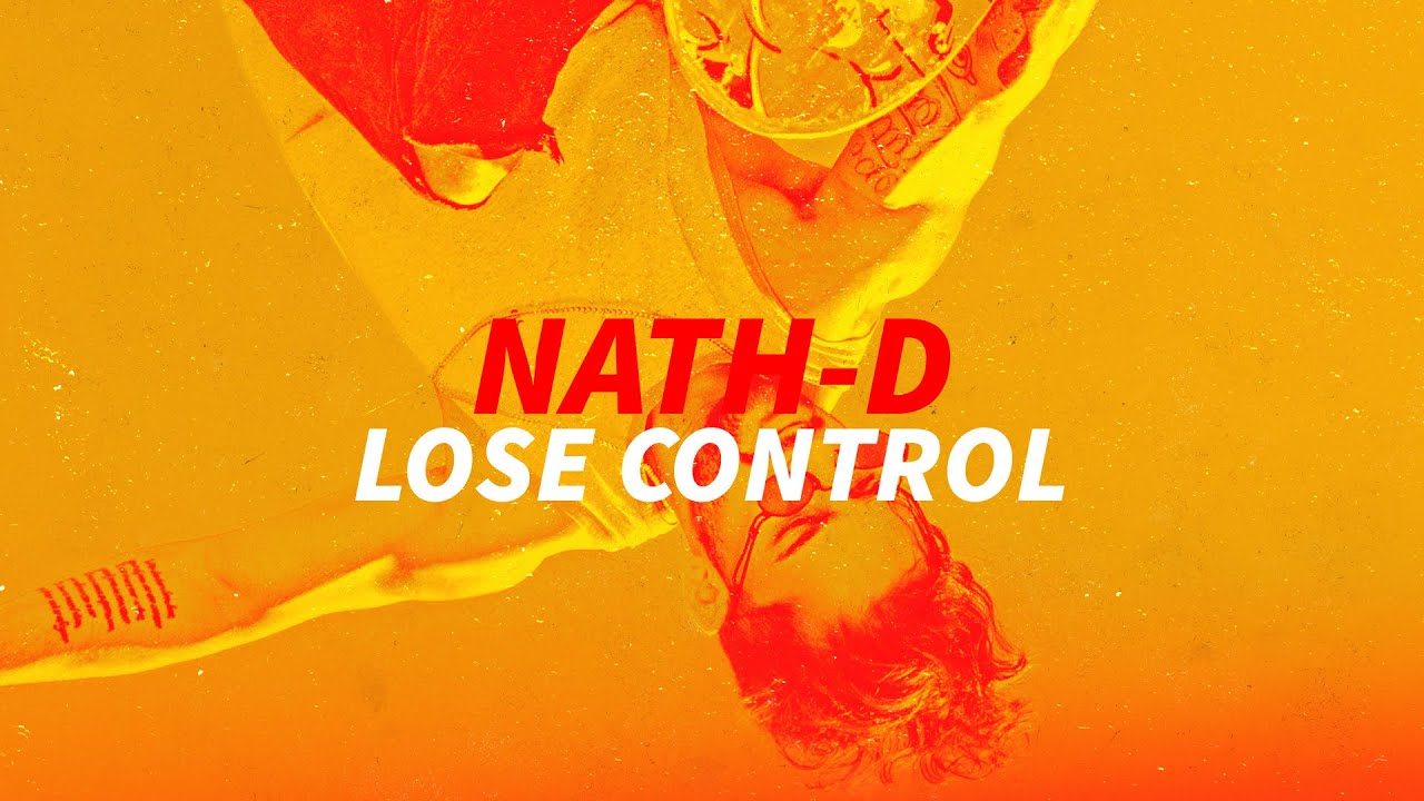 Watch Nath-D - Lose Control (Official Audio) on YouTube Watch Nath-D - Lose Control (Official Audio) on YouTube
