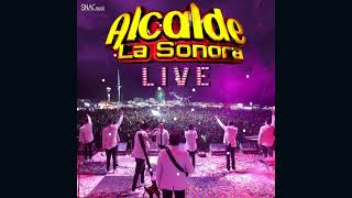 Alcalde La Sonora - "Live"