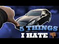 5 THINGS I HATE ABOUT MY INFINITI G37X SEDAN!