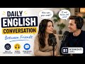 Daily English Conversation Between Friends 🔥 | B1 English Listening Practice