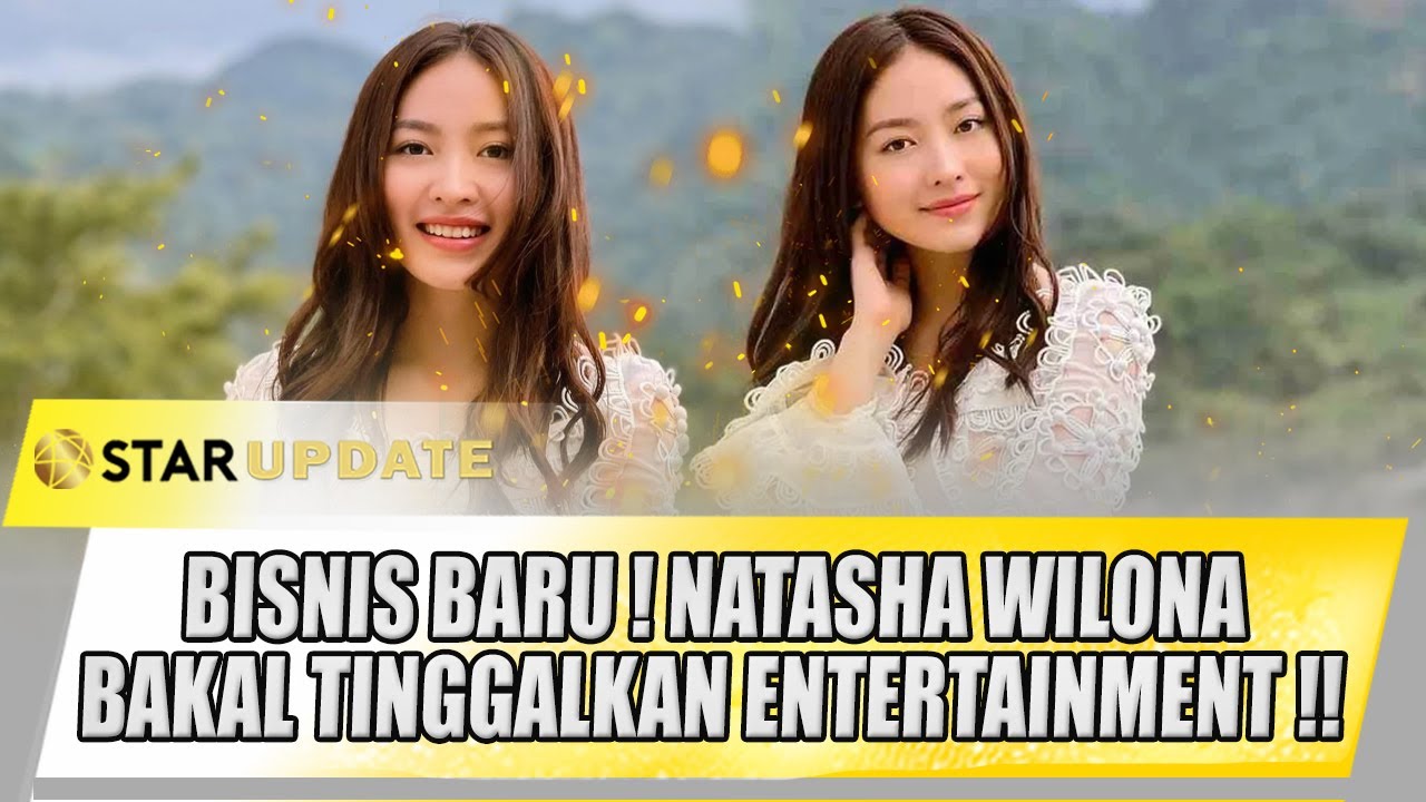 BISNIS OLAHRAGA PILATES, NATASHA WILONA SIAP PENSIUN DARI DUNIA HIBURAN ?? - STAR UPDATE