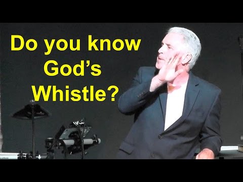 Do You Know God's Whistle?
