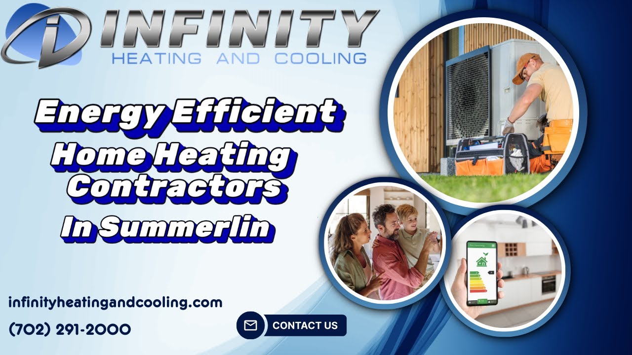 Energy Efficient Home Heating Contractors In Summerlin | Infinity Heating and Cooling Summerlin