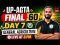 UP-AGTA Final 60 — Day 7 | General Agriculture LIVE at 8 PM | Target Selection 2026 | Agri Coaching