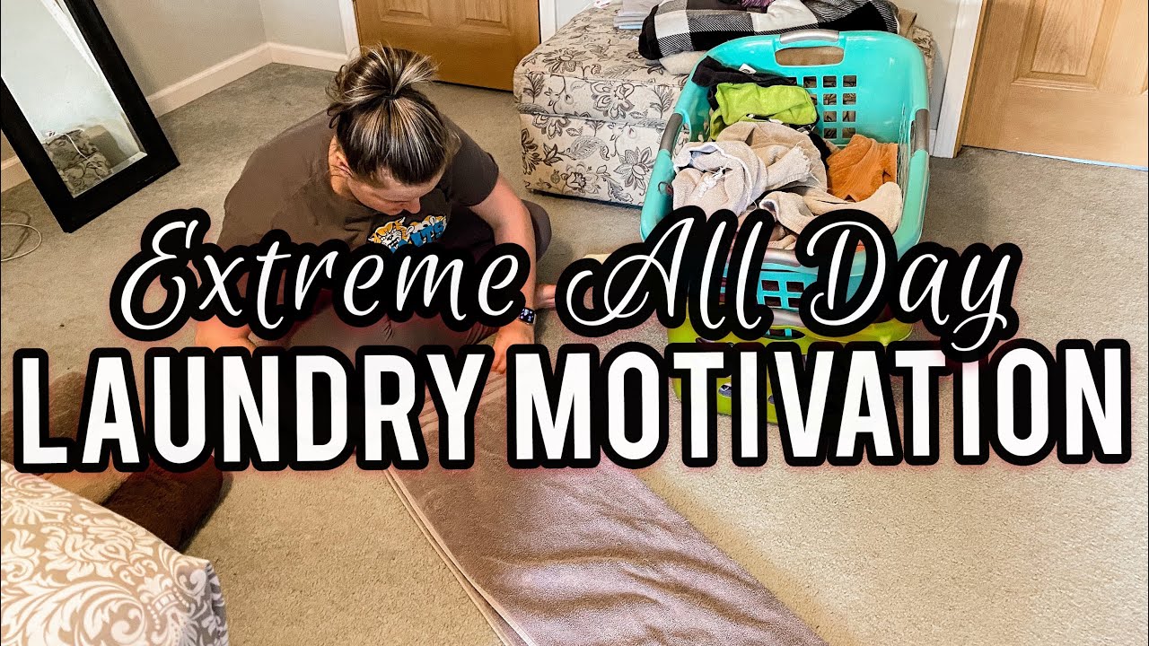 EXTREME ALL DAY LAUNDRY MOTIVATION | EXTREME LAUNDRY MOTIVATION | FOLD LAUNDRY WITH ME | MEGA MOM
