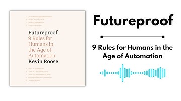 Futureproof: 9 Rules for Humans in the Age of Automation — Full Audiobook