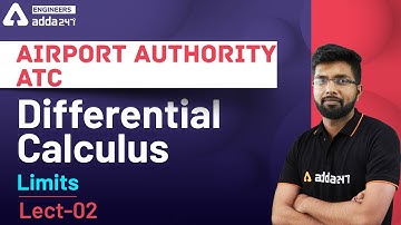 AAI ATC | Differential Calculus | Limits | Lec-02|  8 PM Daily | Engineers Adda
