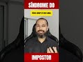 Sindrome do Impostor #inteligenciaformativa #tecnologia #sindromedoimpostor #programador