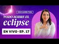 ¡Hablemos sobre EL ECLIPSE! 20/04/23 - ¡En vivo! CLARIBEL PUGA