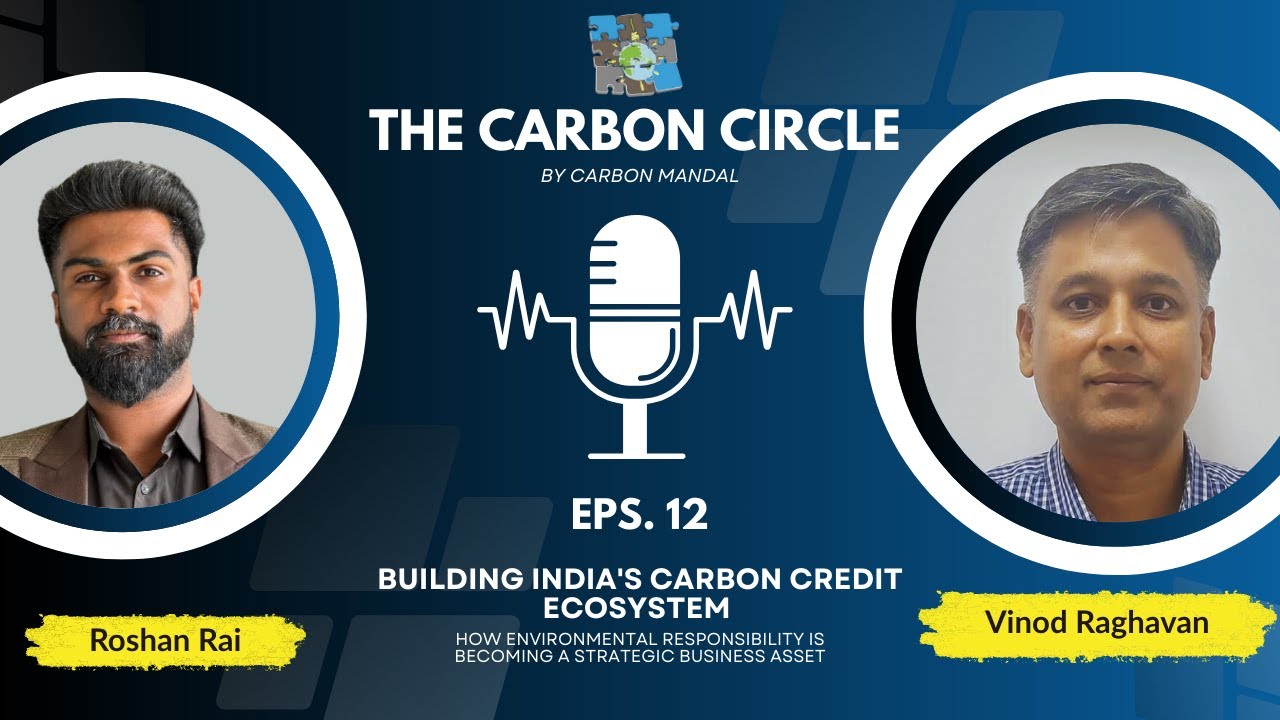 Carbon Circle Ep.12 Building India's Carbon Credit Ecosystem 