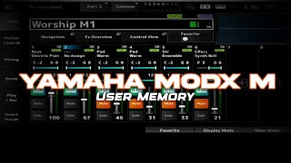 How To Properly use The Yamaha MODX M Library and User Memory
