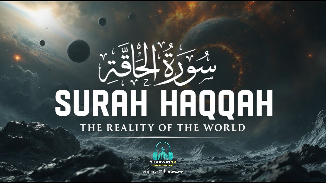 Surah Al-Haqqah سورة الحاقة | Stunning recitation | Tilaawat TV