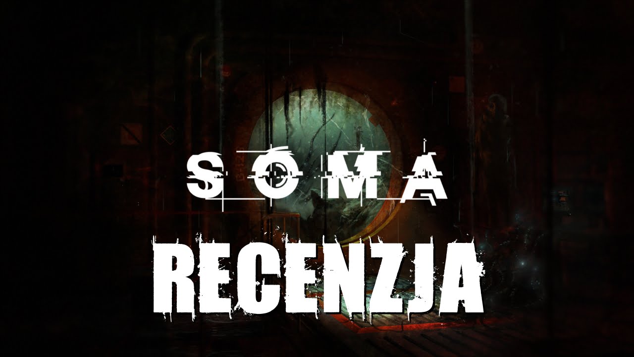 [PC/PS4] SOMA Recenzja gry