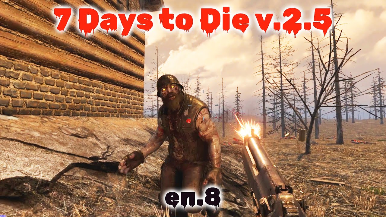 Боротьба за життя в 7 Days to Die v.2.5 #8