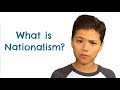 WHAT IS NATIONALISM?