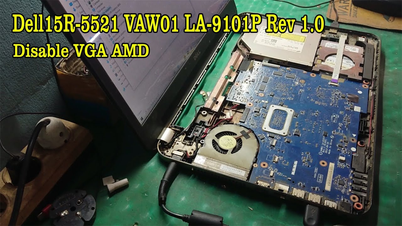 Disable Vga Amd - Dell 15R 5521 VAW01 LA 9101P Rev 1.0