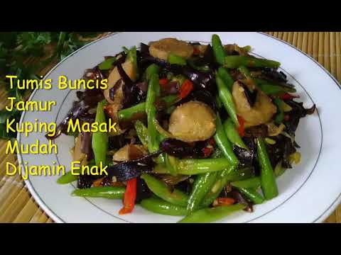 Resep Tumis Buncis Jamur Kuping