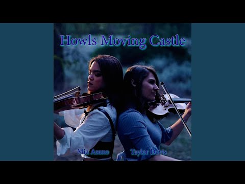 Mia Asano & Taylor Davis - Merry Go Round of Life (Howls Moving Castle Violin Duet)