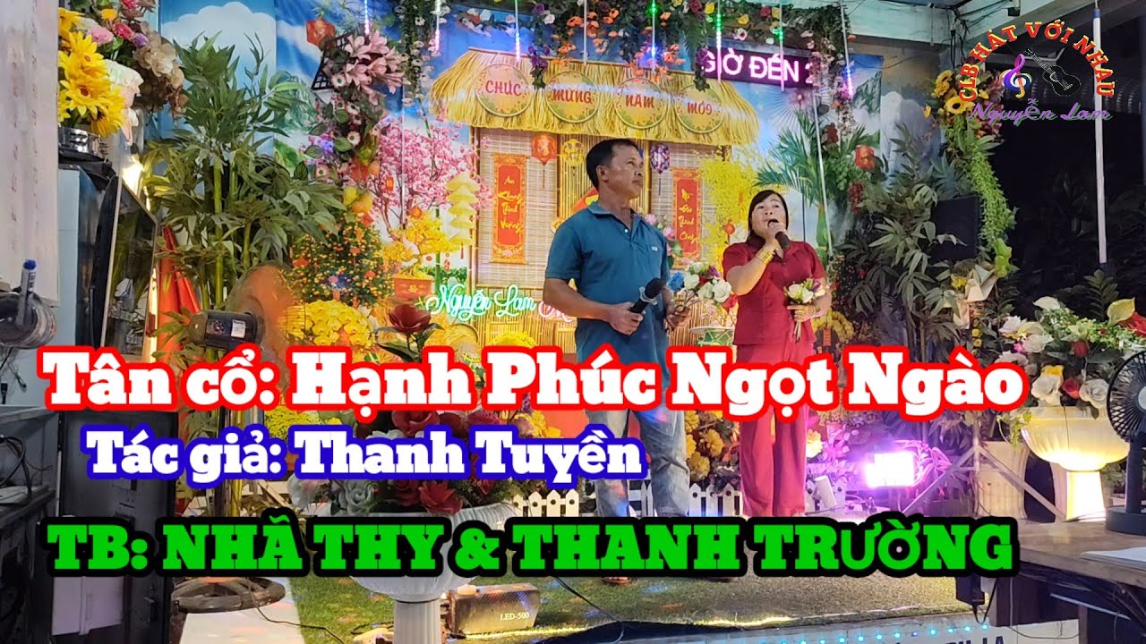 Tân cổ: Hạnh Phúc Ngọt Ngào, Tác giả: Thanh Tuyền, TB: THANH TRƯỜNG & NHÃ THY 