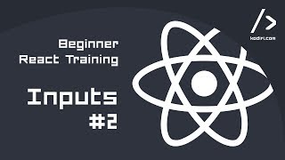 React Training - Beginner - Inputs #2