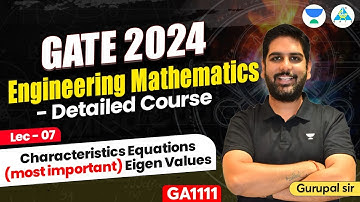 Lec 07 Characteristics Equations Eigen Value | Engineering Mathematics | GATE 2024 #gc_sir