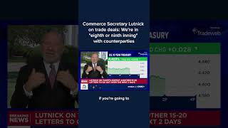 Famous Commerce Secretary Lutnick on trade deals: We're in 'eighth or ninth inning' with counterparties Profile