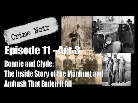 Bonnie & Clyde: The Inside Story of the Manhunt and Ambush That Ended It All