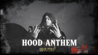 Hood Anthem ( Slowed   Reverb ) - SHUBH