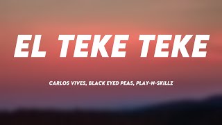 El Teke Teke - Carlos Vives, Black Eyed Peas, Play-N-Skillz (Lyrics Video) 🏕