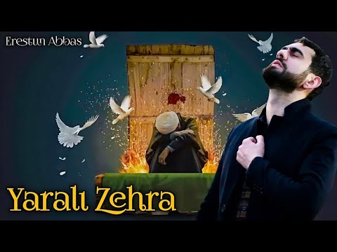 Xanım Zehra mersiyye | Eyyami Fatime Erestun Abbas - Yaralı Zehra | Offical Auido)