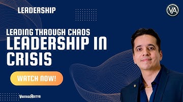 Leading Through Chaos: A Tale of Leadership in Crisis