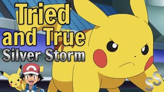 ASH&#39;S PIKACHU SONG - &quot;Tried and True&quot; (Pokémon Anime) | Silver Storm