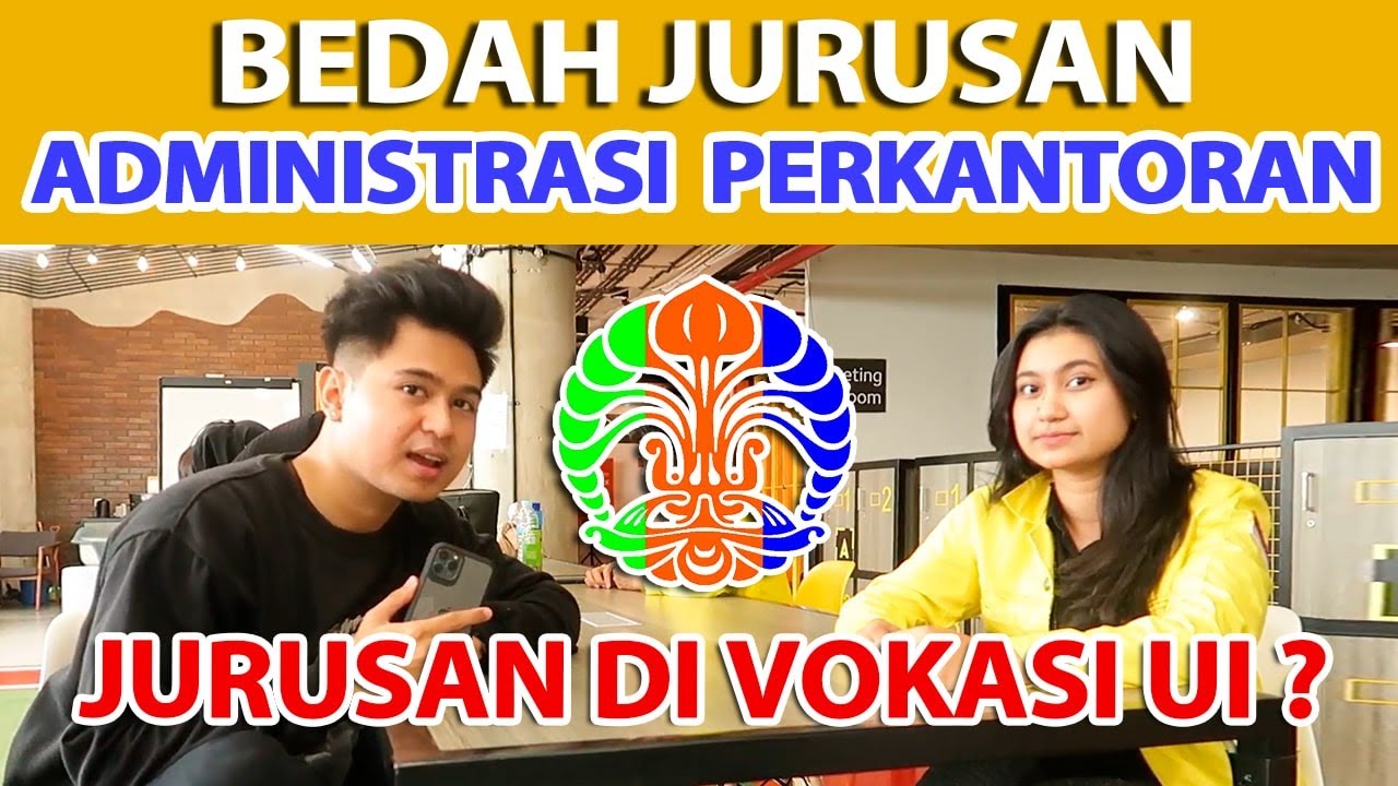 BEDAH JURUSAN VOKASI UI !! ADMINISTRASI PERKANTORAN SIAP LANGSUNG KERJA