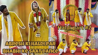 Abresh Ki Haldi Mein Ayesha Bhabhi Ke Saat Dance | Shadi se pehle or baad ki life | AALTU FALTU |