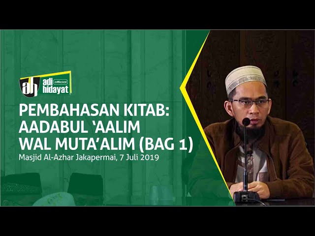 [HD] Aadabul Aalim Wal Muta'allim (Bagian 1) - Ustadz Adi Hidayat class=