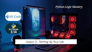 Setting Up Your Lab :  VS Code and Python 3.14+