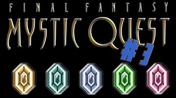 SabKnght Plays ~ Final Fantasy Mystic Quest, Part 3