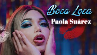 Boca loca Paolita Suarez / video Oficial