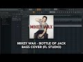 Mikey Wax - Bottle of Jack Bass Cover (FL Studio)