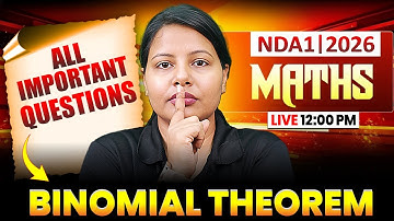 🔴NDA 1 2026 Maths : Binomial Theorem (All Important Questions) | Maths for NDA 1,2026 | NDA Maths