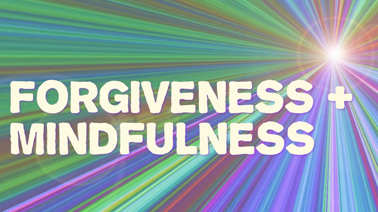 Forgiveness Mindfulness