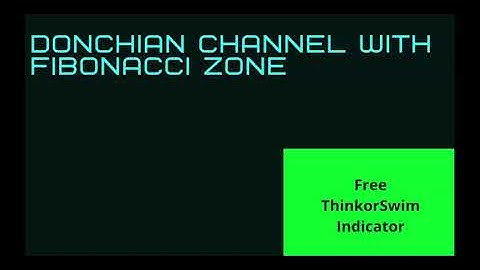 Donchian Channel with Fibonacci Zone Indicator for ThinkorSwim