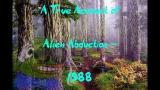 A True Account of Alien Abduction - 1988 ┊4 Chan /x/ Greentext Stories