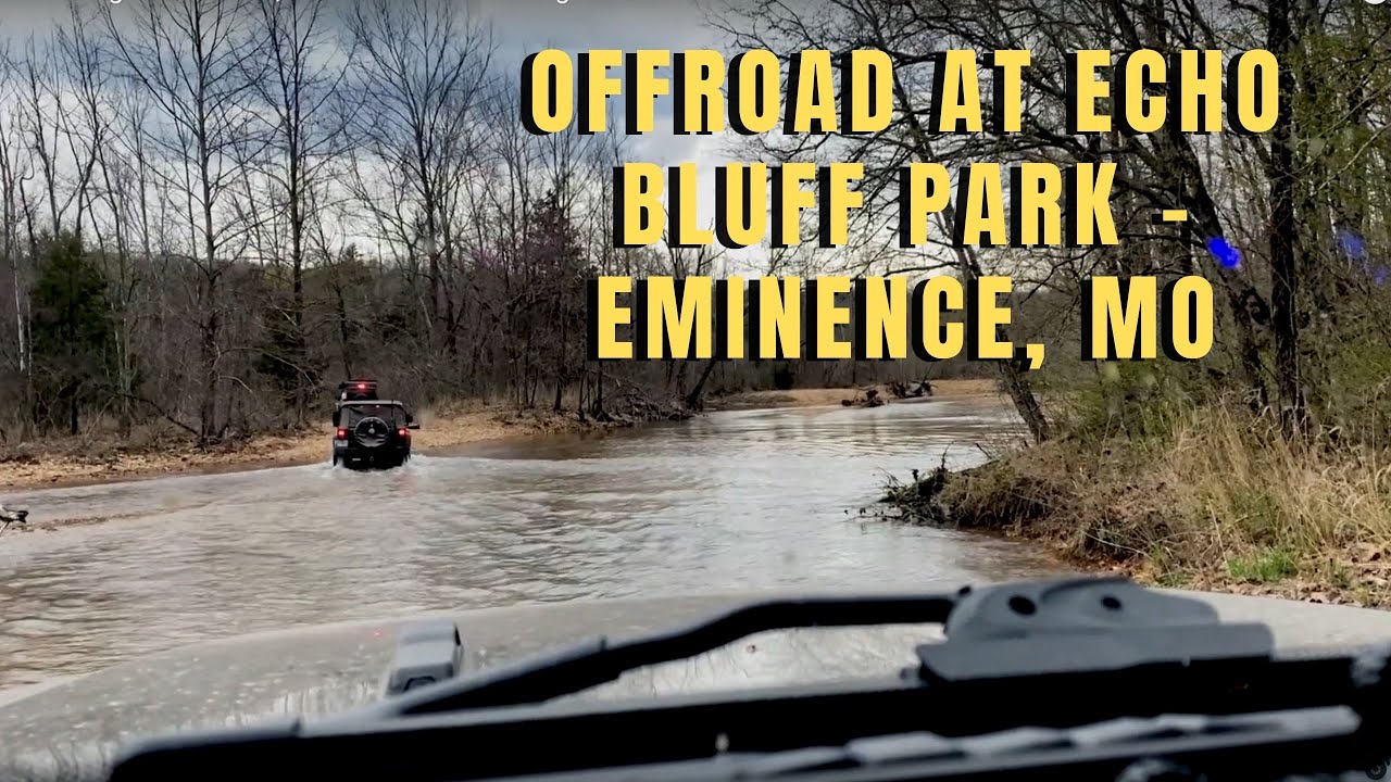 Echo Bluff Park Offroad Trail Eminence, MO Overlanding the USA