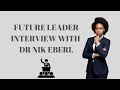 Live future leader interview with dr nik eberl