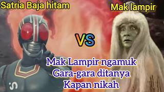 Mak Lampir ngamuk kepada satria baja hitam rx karena ditanyai kapan nikah
