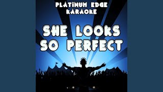 She Looks so Perfect (Karaoke Version) (Originally Performed By 5 Seconds of Summer)